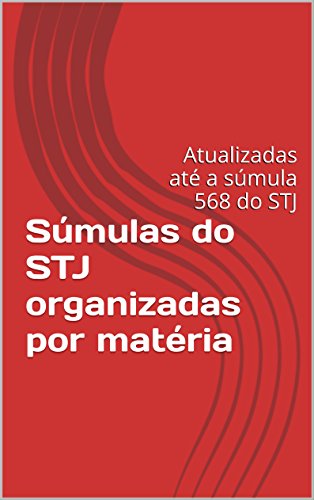 Capa do livro: Súmulas do STJ organizadas por matéria: Atualizadas até a súmula 568 do STJ - Ler Online pdf