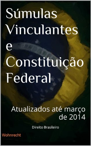 Livro PDF: Súmulas Vinculantes e Constituição Federal: Atualizados até março de 2014