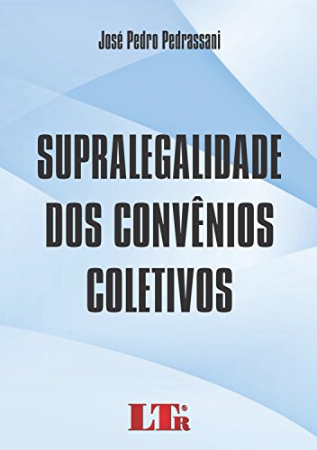 Capa do livro: Supralegalidade dos Convênios Coletivos - Ler Online pdf