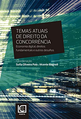 Capa do livro: Temas Atuais de Direito da Concorrência. Economia digital, direitos fundamentais e outros desafios - Ler Online pdf