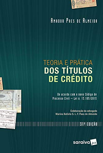 Livro PDF Teoria e prática dos títulos de crédito