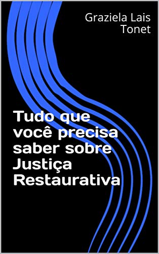 Capa do livro: Tudo que você precisa saber sobre Justiça Restaurativa - Ler Online pdf