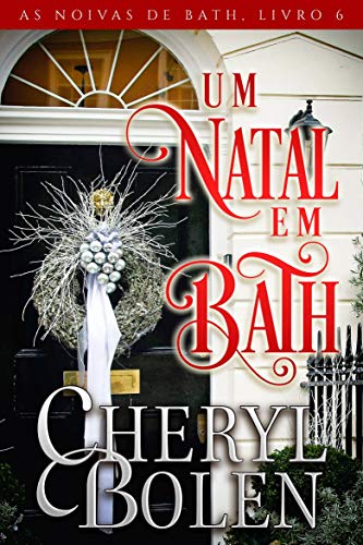 Livro PDF Um Natal Em Bath: As Noivas de Bath, Livro 6