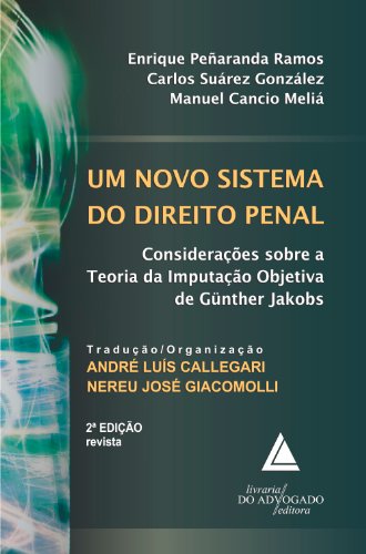 Livro PDF Um Novo Sistema do Direito Penal ; Considerações sobre a Teoria da Imputação Objetiva de Günther Jakobs