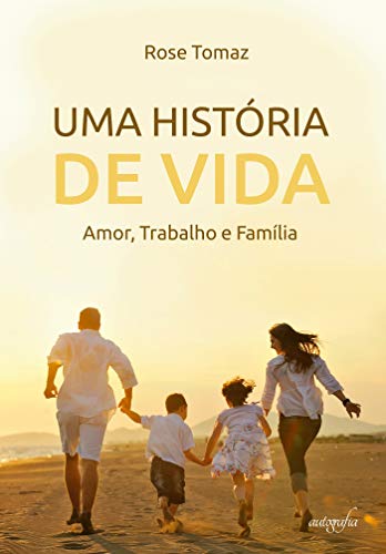 Livro PDF: Uma história de vida: amor, trabalho e família
