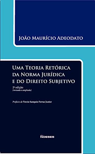 Capa do livro: Uma Teoria Retórica da Norma Jurídica e do Direito Subjetivo - Ler Online pdf