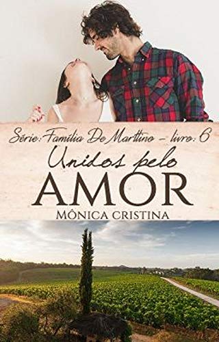 Livro PDF Unidos pelo amor (Família De Marttino Livro 6)