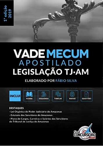 Livro PDF Vade Mecum Apostilado Tribunal de Justiça do Amazonas: Toda a legislação institucional voltada para o concurso público do TJ/AM (Volume I)