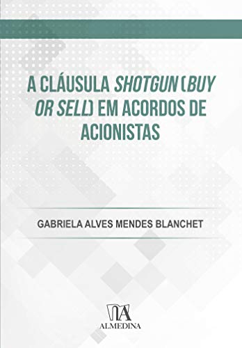 Capa do livro: A cláusula shotgun (buy or sell) em acordos de acionistas (FGV) - Ler Online pdf