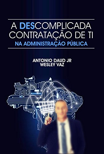 Livro PDF: A descomplicada contratação de TI na Administração Pública