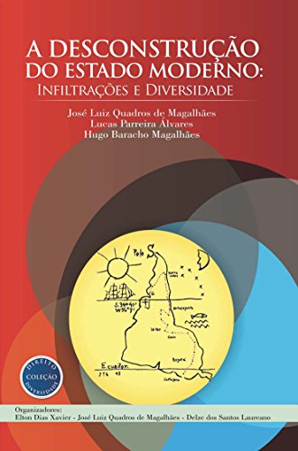 Livro PDF A Desconstrução do Estado Moderno: Infiltrações e Diversidade (Coleção Direito e Diversidade Livro 1)