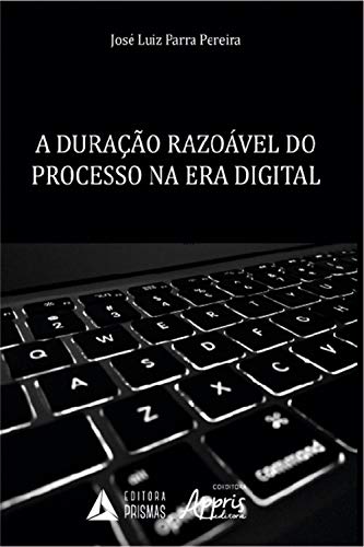 Capa do livro: A Duração Razoável do Processo na Era Digital - Ler Online pdf