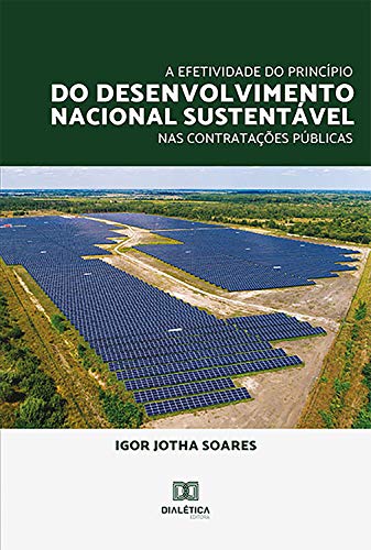 Livro PDF A Efetividade do Princípio do Desenvolvimento Nacional Sustentável nas Contratações Públicas