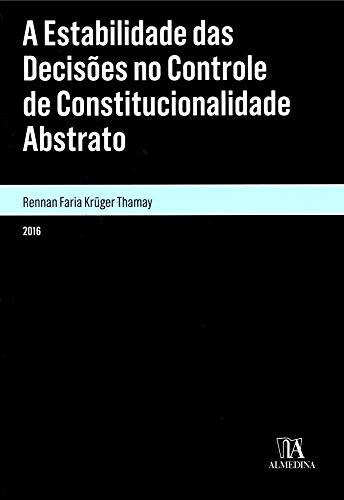 Capa do livro: A Estabilidade das Decisões no Controle de Constitucionalidade Abstrato (Monografias) - Ler Online pdf