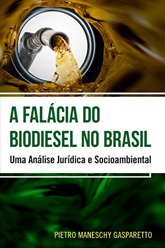 Capa do livro: A Falácia do Biodiesel no Brasil: uma análise jurídica e socioambiental - Ler Online pdf