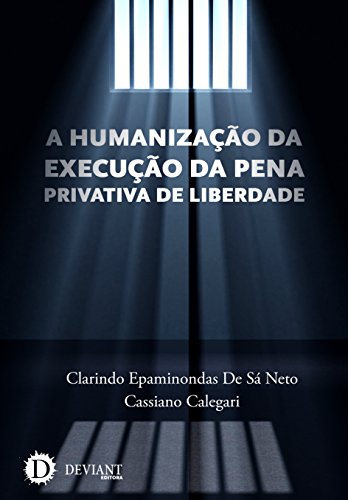 Capa do livro: A humanização da execução da pena privativa de liberdade - Ler Online pdf