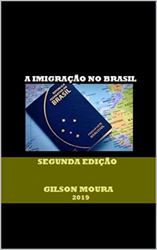 Capa do livro: A IMIGRAÇÃO NO BRASIL: SEGUNDA EDIÇÃO - Ler Online pdf
