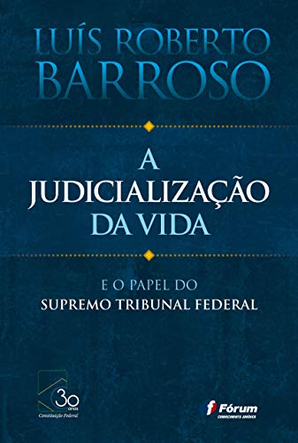 Capa do livro: A judicialização da vida: E o papel do Supremo Tribunal Federal - Ler Online pdf