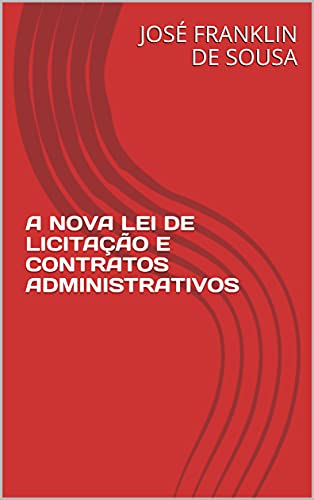 Livro PDF A NOVA LEI DE LICITAÇÃO E CONTRATOS ADMINISTRATIVOS
