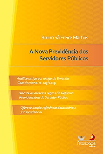 Capa do livro: A NOVA PREVIDÊNCIA DOS SERVIDORES PÚBLICOS - Ler Online pdf