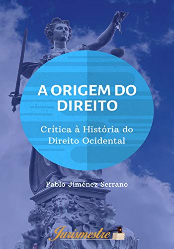 Capa do livro: A Origem do Direito: Crítica à história do direito ocidental - Ler Online pdf