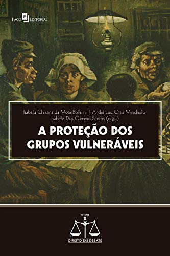 Capa do livro: A proteção dos grupos vulneráveis (Coleção Direito em Debate Livro 2) - Ler Online pdf