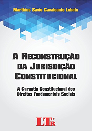 Livro PDF: A Reconstrução da Jurisdição Constitucional