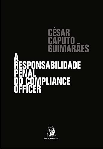 Capa do livro: A responsabilidade penal do compliance officer - Ler Online pdf