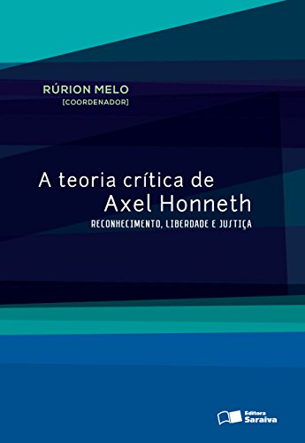 Livro PDF: A teoria crítica de Axel Honneth