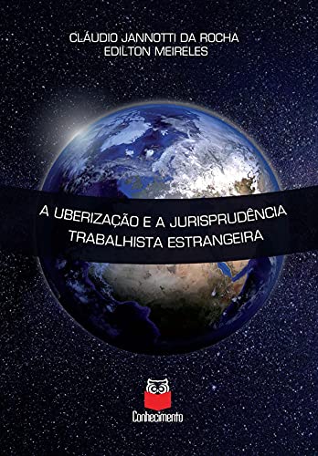 Capa do livro: A uberização e a jurisprudência trabalhista estrangeira - Ler Online pdf