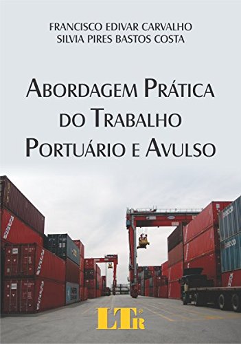 Capa do livro: Abordagem Prática do Trabalho Portuário e Avulso - Ler Online pdf