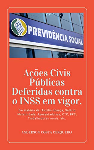 Livro PDF: AÇÕES CIVIS PÚBLICAS DEFERIDAS CONTRA O INSS EM VIGOR