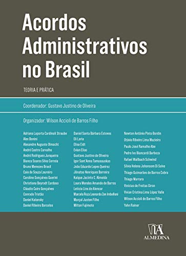 Livro PDF: Acordos Administrativos no Brasil: Teoria e Prática (Coleção Obras Coletivas)