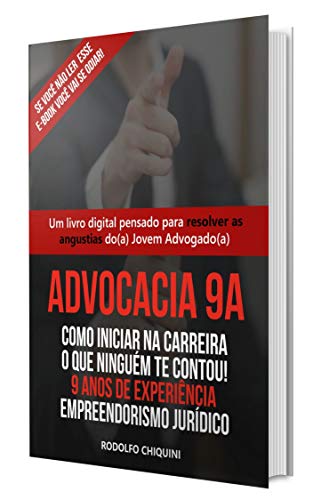 Livro PDF: Advocacia 9A – Como iniciar na carreira!: O que nenhum outro advogado te contou!
