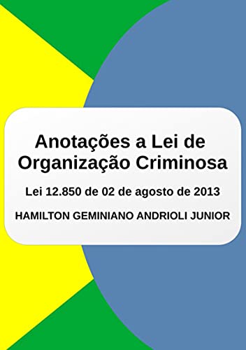 Livro PDF: Anotações A Lei De Organização Criminosa