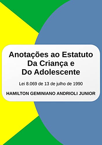 Livro PDF: Anotações Ao Estatuto Da Criança E Do Adolescente