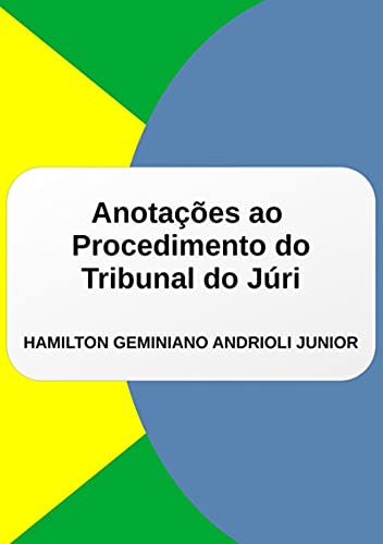 Capa do livro: Anotações Ao Procedimento Do Tribunal Do Júri - Ler Online pdf