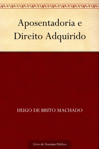 Livro PDF Aposentadoria e Direito Adquirido