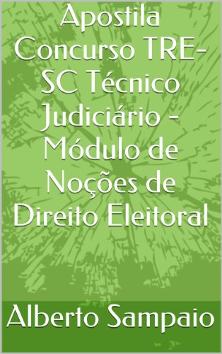 Livro PDF: Apostila Concurso TRE-SC Técnico Judiciário – Módulo de Noções de Direito Eleitoral