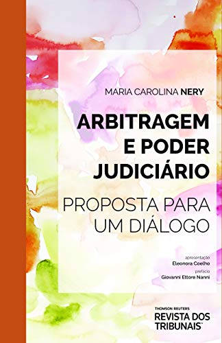Capa do livro: Arbitragem e poder judiciário: proposta para um diálogo - Ler Online pdf