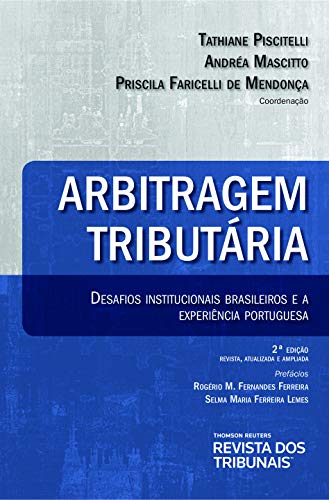 Capa do livro: Arbitragem tributária:desafios institucionais brasileiros e a experiência portuguesa - Ler Online pdf