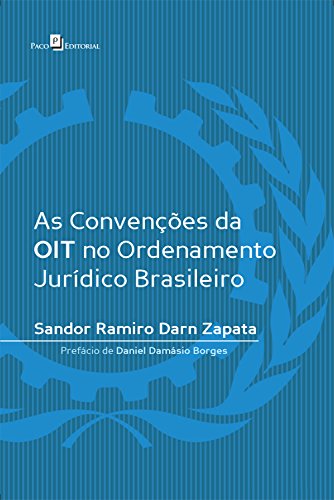 Capa do livro: As convenções da OIT no ordenamento jurídico brasileiro - Ler Online pdf