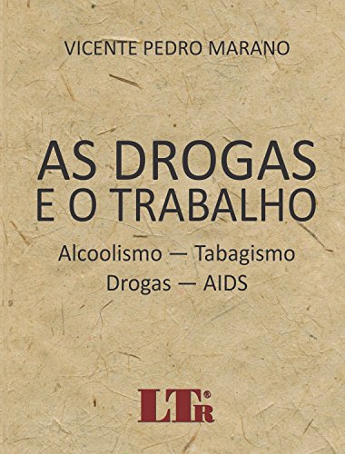 Capa do livro: As Drogas e o Trabalho - Ler Online pdf