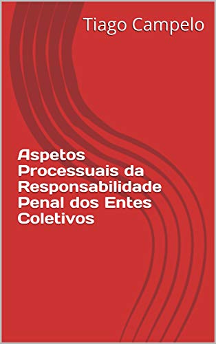 Livro PDF Aspetos Processuais da Responsabilidade Penal dos Entes Coletivos