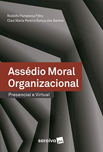 Capa do livro: Assédio Moral Organizacional – Presencial E Virtual - Ler Online pdf