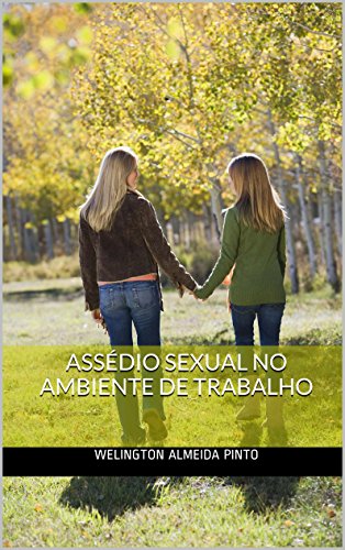 Capa do livro: ASSÉDIO SEXUAL NO AMBIENTE DE TRABALHO (Legislação Brasileira Livro 2) - Ler Online pdf