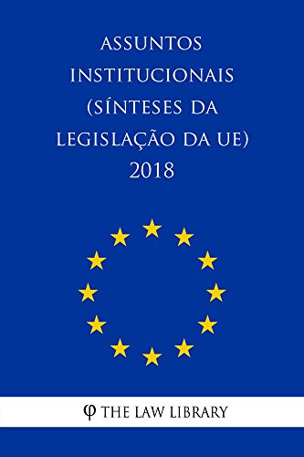 Capa do livro: Assuntos institucionais (Sínteses da legislação da UE) 2018 - Ler Online pdf