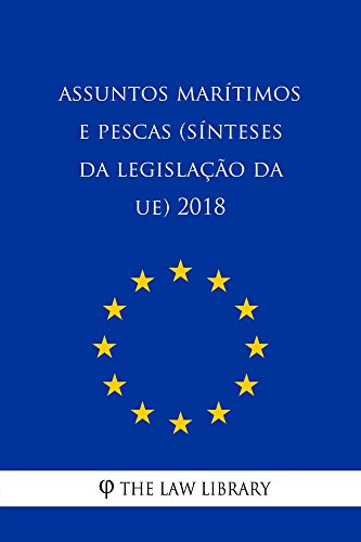 Capa do livro: Assuntos marítimos e pescas (Sínteses da legislação da UE) 2018 - Ler Online pdf