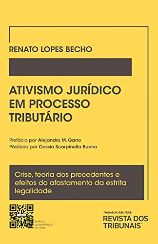 Capa do livro: Ativismo jurídico em processo tributário: crise, teoria dos precedentes e efeitos do afastamento da estrita legalidade - Ler Online pdf