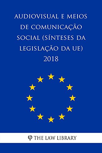 Livro PDF Audiovisual e meios de comunicação social (Sínteses da legislação da UE) 2018